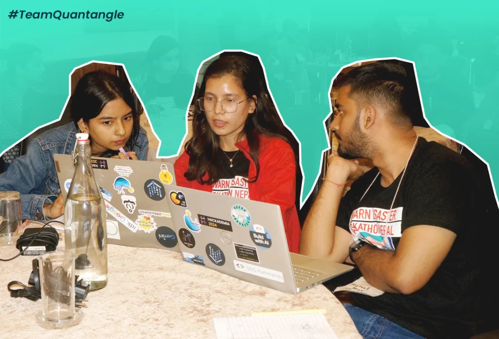 Team Quantangle - Isha Hitang, Rahul Ravi Mahatha, Nancy Mahatha - FOREWARN Disaster Hackathon Nepal